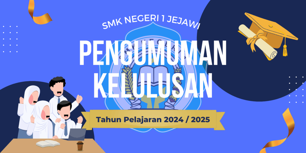 Banner Pengumuman Kelulusan SMKN 1 Jejawi Tahun Pelajaran 2024/2025